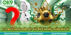 Ai Là Người Ra Kèo Bóng Đá? Giải Mã Bí Ẩn Hậu Trường Nhà Cái